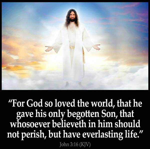 John 3:16 - God so loved the world ...